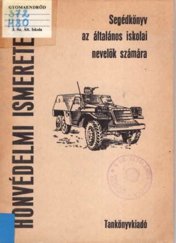 Dr. Bodó László - Honvédelmi ismeretek (Segédkönyv az általános iskolai nevelők számára)