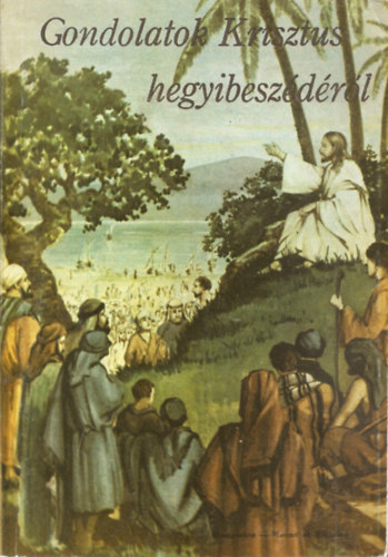 E.G. White - Gondolatok Krisztus hegyibesz�d�r�l