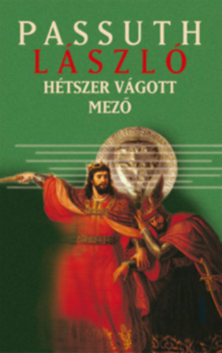 Passuth László - Hétszer vágott mező 1-2 (teljes kiadás)