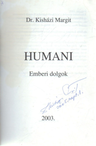 Dr. Kishzi Margit - Humani - Emberi dolgok - dediklt
