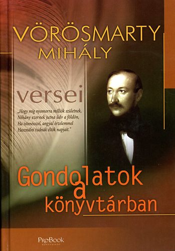 Vörösmarty Mihály - Gondolatok a könyvtárban - Vörösmarty Mihály versei