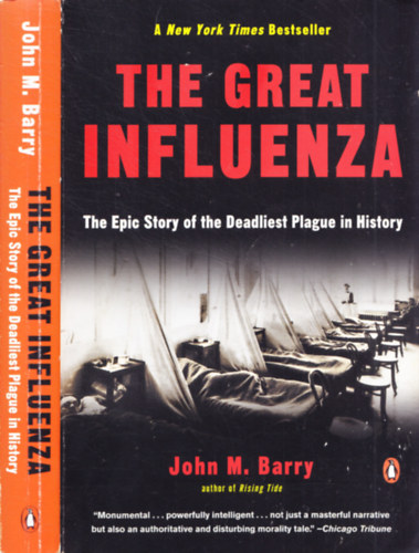 John M. Barry - The Great Influenza - The Epic Story of the Deadliest Plague in History