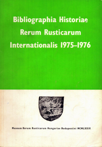 N. Kiss Istvn - Bibliographia Historiae Rerum Rusticarum Internationalis 1975-1976 Tomus X.