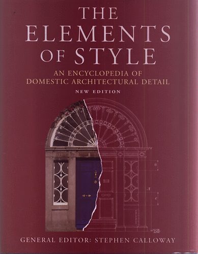 Stephen Calloway - The elements of style- An encyclopedia of domestic architectural detai