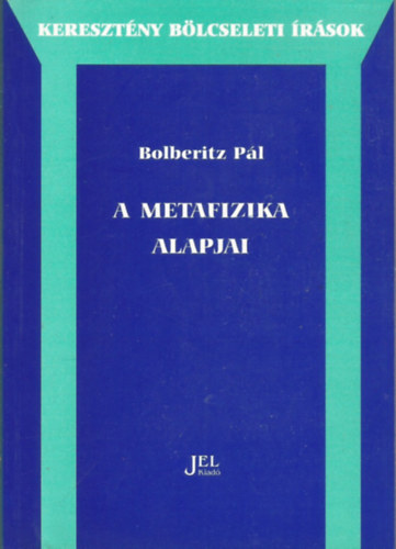 Bolberitz P�l - A metafizika alapjai