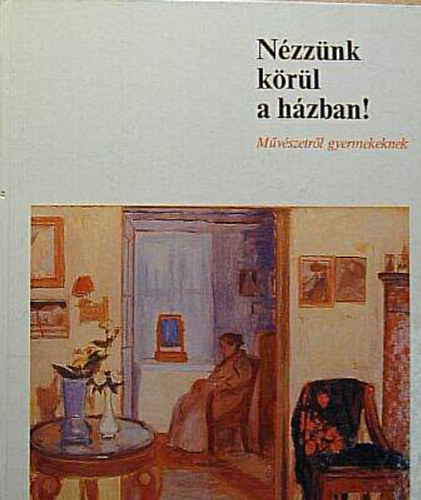 Szlatky M�ria - N�zz�nk k�r�l a h�zban!