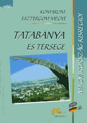 Magyarorsz�g kisr�gi�i 11/6. Kom�rom-Esztergom megye - Tatab�nya �s t�rs�ge