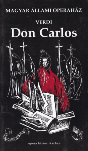 Magyar llami Operahz - Verdi: Don Carlos