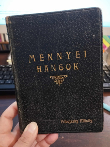 Pribojszky Mihly - Mennyei hangok. Vlogatott lelkinekek gyjtemnye gylekezeti, evanglizlsi s egyb alkalmakra