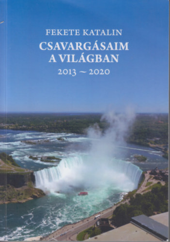 Fekete Katalin - Csavargsaim a Vilgban