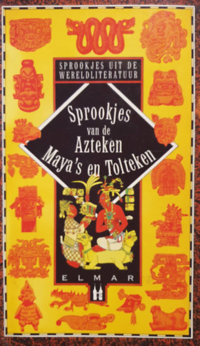 Sprookjes van de Azteken, Maya's en Tolteken