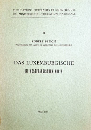 Robert Bruch - Das Luxemburgische im Westfr�nkischen Kreis