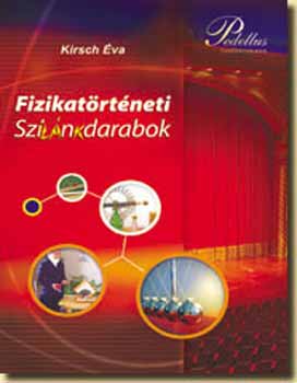 Kirsch Éva - Fizikatörténeti szilánkdarabok