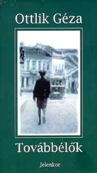 Ottlik Géza - Továbbélők
