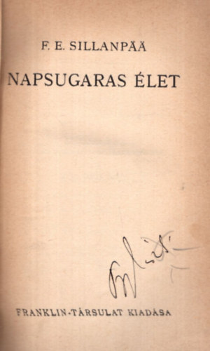 Sillanpääm F.E. - Napsugaras élet