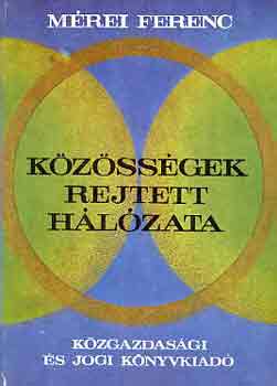 Mrei Ferenc - Kzssgek rejtett hlzata