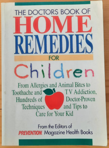 Prevention Magazine Editors - The Doctors Book of Home Remedies for Children