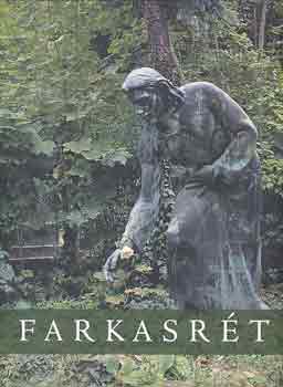 Dr. Fogarasi Katalin (Szerk.) - Farkasrét