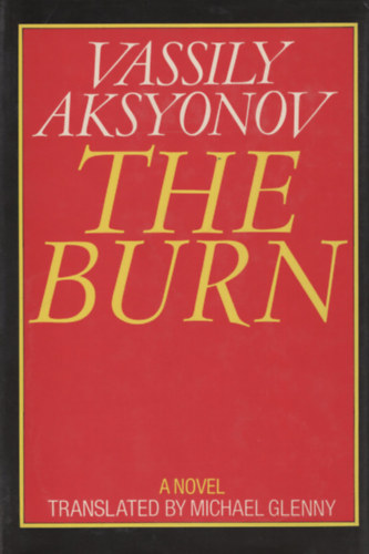 Vassily Aksyonov - The Burn