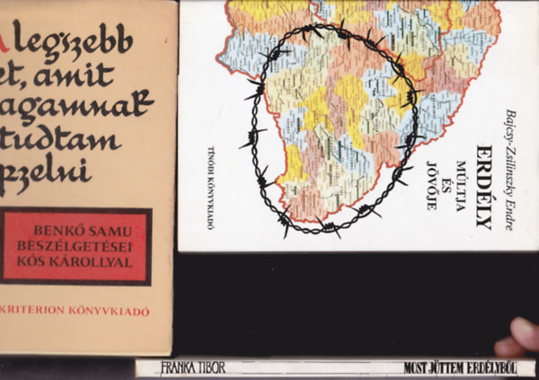 3 DB KÖNYV "ERDÉLY" TÉMÁBAN: Benkő Samu-Kós Károly: A legszebb élet, amit magamnak el tudtam képzelni + Bajcsy-Zsilinszky E.:Erdély múltja és jövője + Franka Tibor: Most jöttem Erdélyből