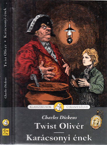 Twist Oliv�r - Kar�csonyi �nek (2 m� egy k�tetben)- Klasszikusok �jrames�lve