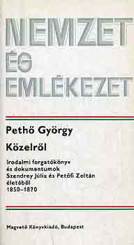 Peth� Gy�rgy - K�zelr�l (nemzet �s eml�kezet)