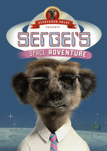 Aleksandr Orlov - Sergeis Space Adventure