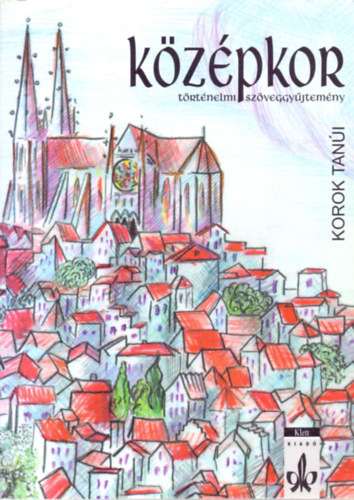 Gyulai-Hartmann-Hudy-Rubint - Kzpkor - Trtnelmi szveggyjtemny