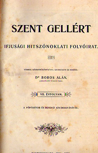 Szent Gell�rt - Ifj�s�gi Hitsz�noklati Foly�irat VII. �vfolyam 1904-1905