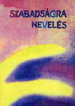 Frans Carlgren - Szabads�gra nevel�s (Rudolf Steiner pedag�gi�ja)