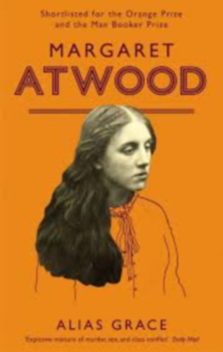 Margaret Atwood - Alias Grace (angol nyelv)