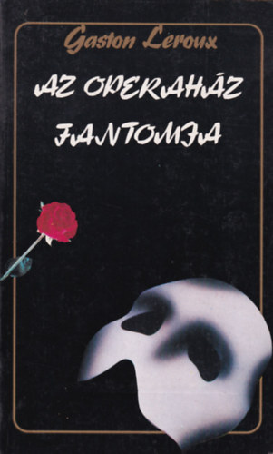 Gaston Leroux - Az operah�z fantomja