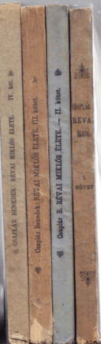 Csapl�r Benedek - R�vai Mikl�s �lete I-IV.