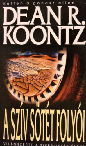 Szerző Dean R. Koontz Fordító Süle Gábor - A szív sötét folyói