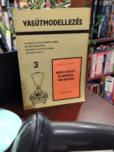 Megyeri Jen� - Vas�tmodellez�s 3 - Modellvas�ti �llom�sok kialak�t�sa