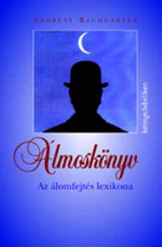 Andreas Baumgarten - lmosknyv - Az lomfejts lexikona