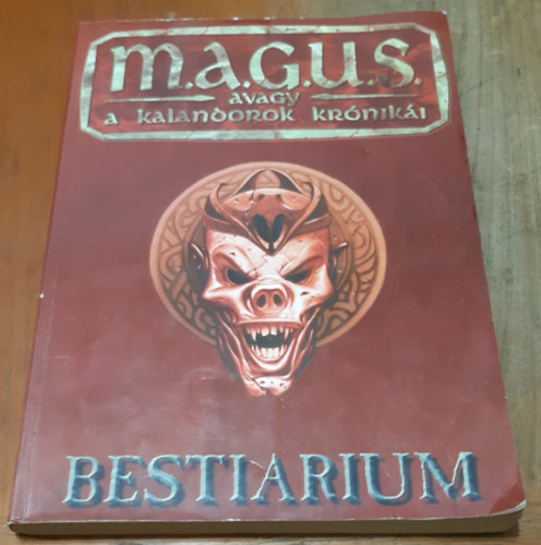 Valhalla P�holy - M.A.G.U.S. avagy a kalandorok kr�nik�i - Besti�rium