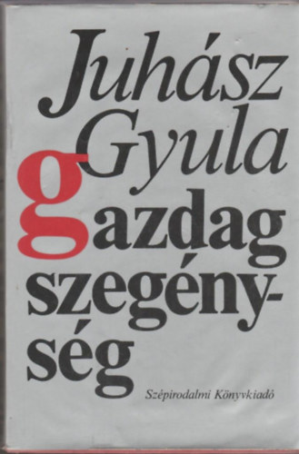 Juhsz Gyula - Gazdag szegnysg