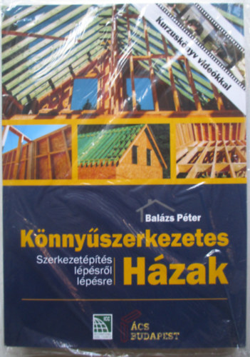 Balzs Pter - Knnyszerkezetes hzak - Szerkezetpts lpsrl lpsre