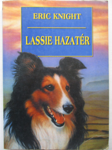 Eric Knight - Lassie hazatr