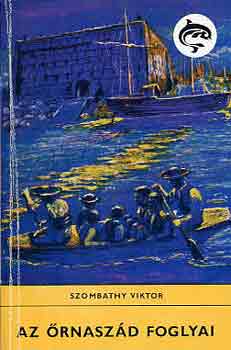 Szombathy Viktor - Az �rnasz�d foglyai