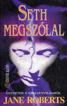 Jane Roberts - Seth megszólal