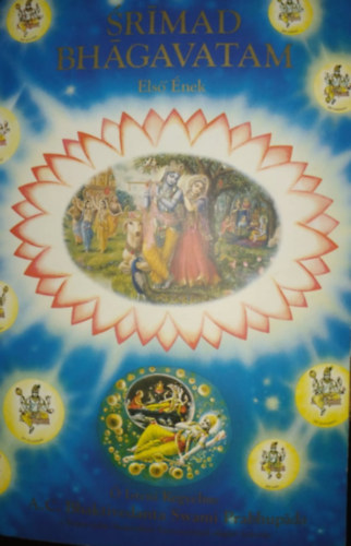 Bhaktivedanta - SRIMAD BHAGAVATAM I. /ELS� �NEK 'TEREMT�S'/ + �ton �nmagunk fel� ( 2 db k�nyv )