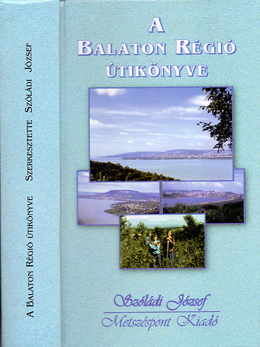 Szldi Jzsef  (szerk.) - A Balaton rgi tiknyve