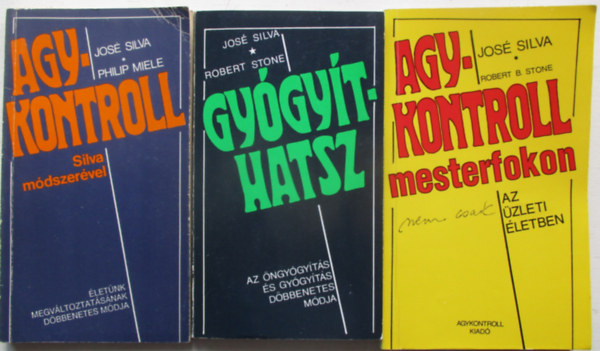 Philip Miele, Robert B. Stone, Robert Stone Jos Silva - (3 db) Agykontroll knyvcsomag: Agyakontroll Silva Mdszervel (letnk megvltoztatsnak dbbenetes mdja) + Agykontroll mesterfokon (Nem csak az zleti letben) + Gygythatsz (Az ngygyts s gygyts dbbenetes mdja)