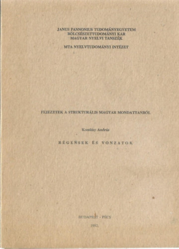Koml�sy Andr�s - Fejezetek a struktur�lis magyar mondattanb�l - R�gensek �s vonzatok