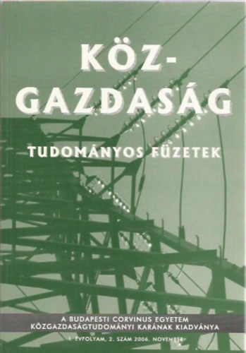 Misz J�zsef; Bock Gyula; Barry Eichengreen - K�z-gazdas�g 1. �vfolyam, 2. sz�m 2006. november