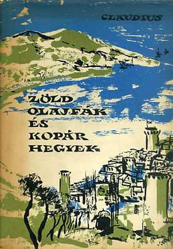 Eduard Claudius - Zld olajfk s kopr hegyek