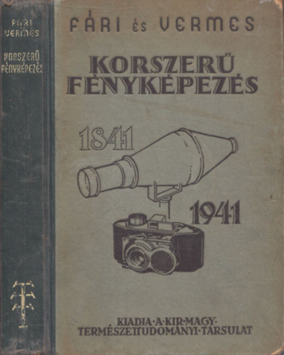 Fri s Vermes - Korszer fnykpezs 1841-1941