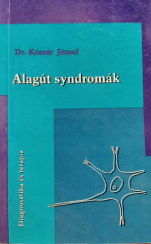 Dr. Kómár József - Alagút syndromák (diagnosztika és terápia)
